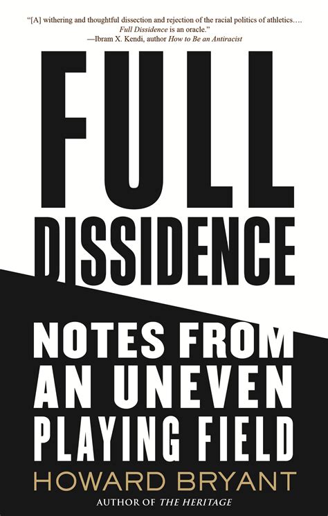 Read Online Full Dissidence Notes From An Uneven Playing Field By Howard Bryant