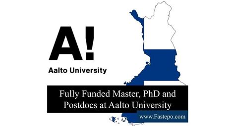 Fully Funded Master, PhD and Postdocs at Aalto University Fastepo