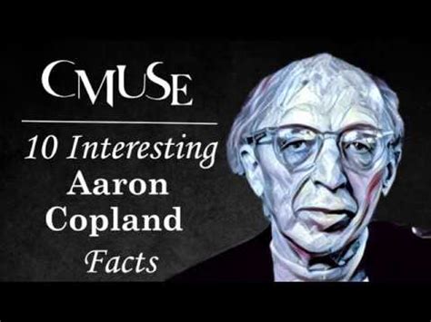Fun facts about aaron copland