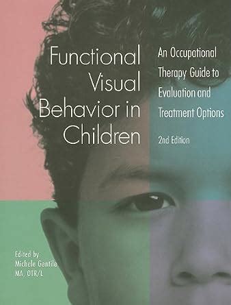 Functional visual behavior in children an occupational therapy guide to evaluation and treatment options. - Er leven niet veel mensen meer.