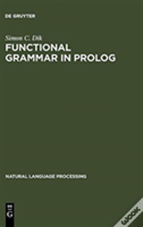 Read Online Functional Grammar In Prolog By Simon Dik
