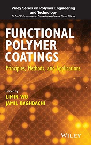 Read Functional Polymer Coatings Principles Methods And Applications By Limin Wu