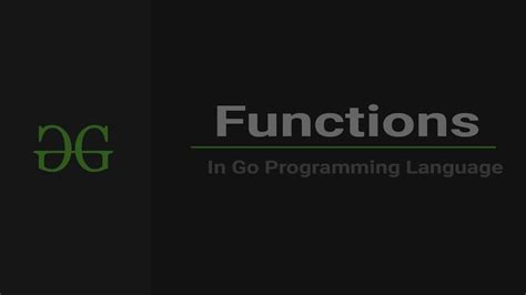 Functions in Go Language - GeeksforGeeks