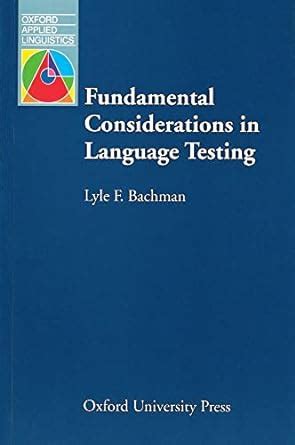 Fundamental Considerations In Language Testing Oxford Applied Linguistics