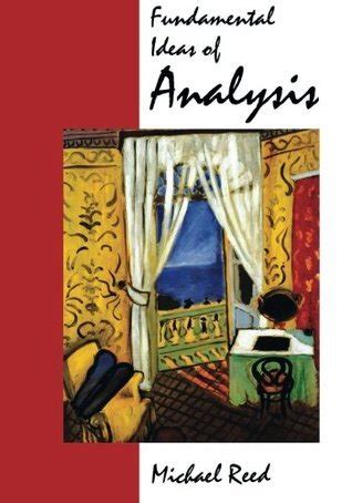 Fundamental ideas of analysis solution manual reed. - Philosophy of mind a beginner apos s guide.