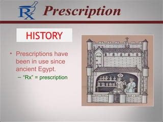 Fundamental principles of prescribing nursing ppt.  Prescriptions have been in use since ancient...