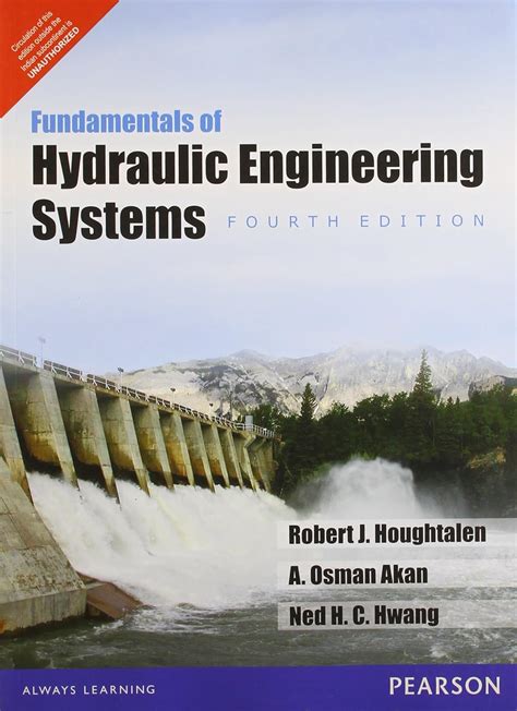 Fundamentals Of Hydraulic Engineering Systems 4 Ea Textbook On Hydraulic Engineering