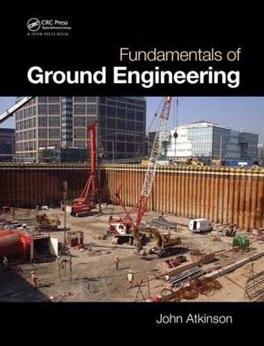 Fundamentals of Ground Engineering - 1st Edition - John Atkinson