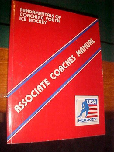 Fundamentals of coaching youth ice hockey associate coaches manual. - Ce qu'il y a d'actuel chez montaigne..