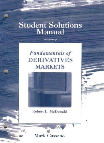 Fundamentals of derivatives markets solution manual. - Cuando me gustaba el fútbol y otros cuentos.