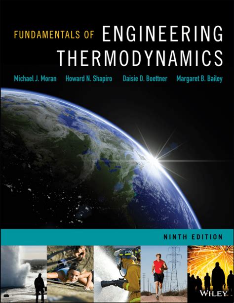 Fundamentals of engineering thermodynamics solutions. John Wiley & Sons, Jul 8, 2020 - Science - 592 pages. The field's leading textbook for more than three decades, Fundamentals of Engineering Thermodynamics offers a comprehensive introduction to essential principles and applications in the context of engineering. Now in its Tenth Edition, this book retains its characteristic rigor and systematic ... 