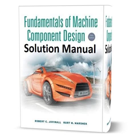 Fundamentals of machine component design solution manual 5th. - Problems on algorithms solution manual ian.