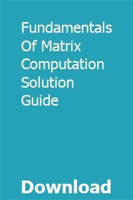 Fundamentals of matrix computation solution manual. - Il nuovo manuale di fiumi e fauna selvatica rspb.