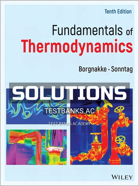 Fundamentals of thermodynamics 10th edition solution manual pdf.  Be a goo...