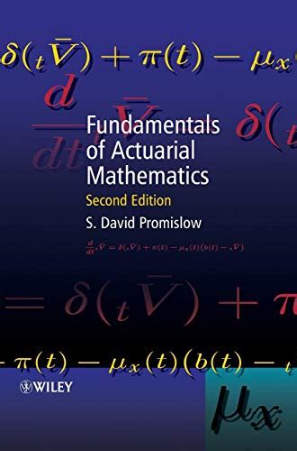 Read Fundamentals Of Actuarial Mathematics By S David Promislow