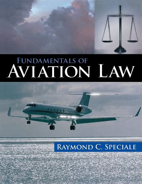 Read Fundamentals Of Aviation Law By Raymond C Speciale