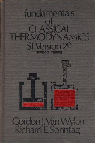 Download Fundamentals Of Classical Theromodynamics By Gordon J Van Wylen