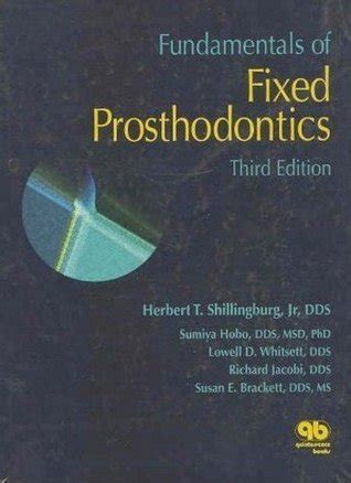 Read Online Fundamentals Of Fixed Prosthodontics By Herbert T Shillingburg Jr