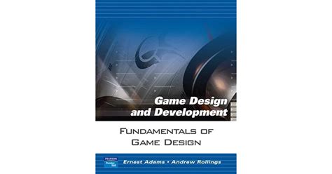 Read Fundamentals Of Game Design By Ernest Adams