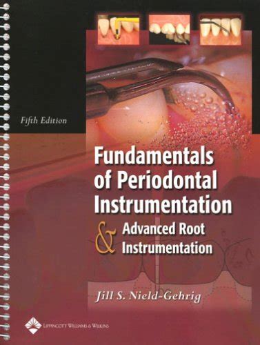 Full Download Fundamentals Of Periodontal Instrumentation And Advanced Root Instrumentation By Jill S Nieldgehrig