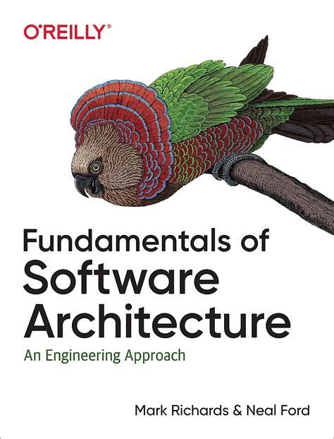 Read Online Fundamentals Of Software Architecture An Engineering Approach By Mark  Richards