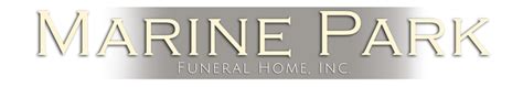 Funeral homes marine park. .  ...