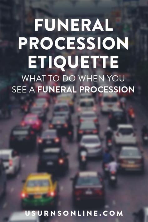 Funeral procession etiquette.  For the funeral procession, the etiquette f...