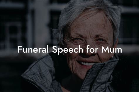 Funeral speech examples for mum.  Includes practical tips, emotional support.  Read 30+ Best ...