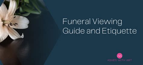 Funeral viewing etiquette.  Today, I will be sharing some perspectives and sug...