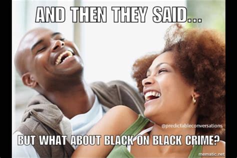 Funny racist black jokes. There's Nothing Funny About Your Racist Joke. As much as I love jokes, I've never found anything funny about these casually racist slams. Instead of laughing, I usually react by trying to leave. But I've never said, "Shut up. That's wrong, and it's racist and it's harmful." And I--and, in my opinion, everyone --need to start saying that. 