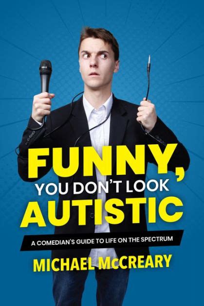 Download Funny You Dont Look Autistic A Comedians Guide To Life On The Spectrum By Michael Mccreary