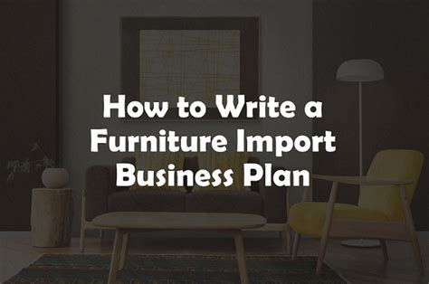 Furniture Import Business Plan