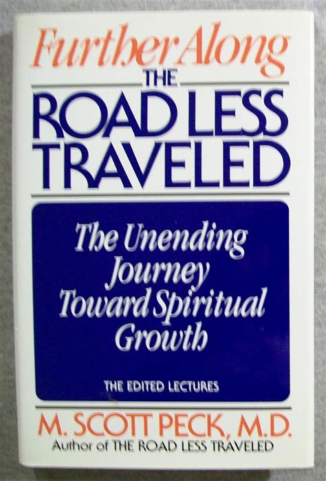 Further along the road less traveled the unending journey towards spiritual growth. - Manual of caving techniques by cave research group of great britain.