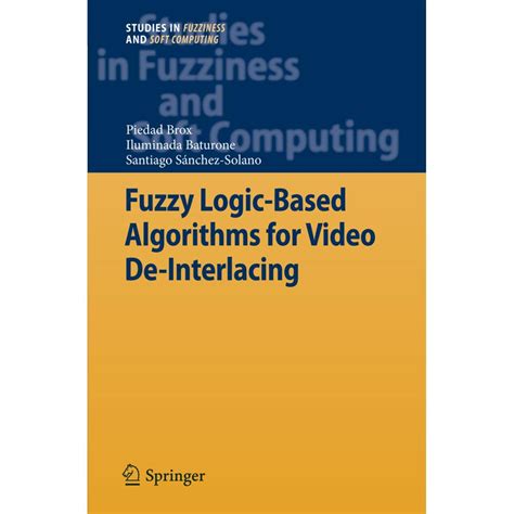 Fuzzy Logic Based Algorithms For Video De Interlacing
