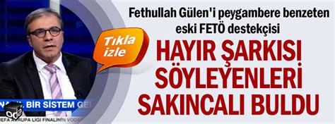 Gülen'i peygambere benzeten eski FETÖ destekçisi “hayır” . 
