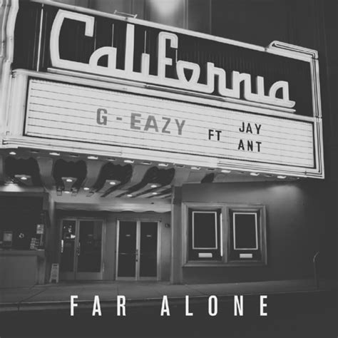 G-Eazy - Far Alone ft. Jay Ant (Official Music Video)