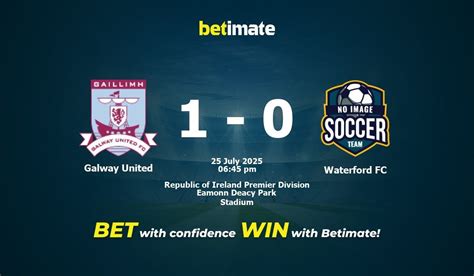 Galway United vs Waterford FC Prediction, Tip and Match Preview ... - balustradellc