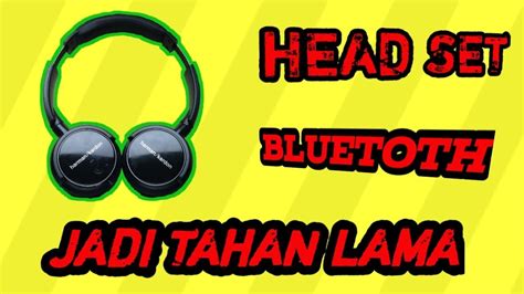 GANTI BATERAI HEADSET BLUETOOTH // UPGRADE HEADPHONE - balustradellc