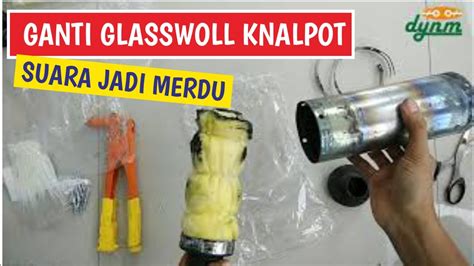 Ganti Glasswool Knalpot Dalchaebi - balustradellc