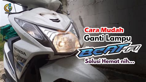 Ganti Lampu Depan Beat : General Tips - balustradellc