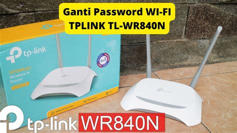 Ganti Password WIFI TP Link WR840N - balustradellc