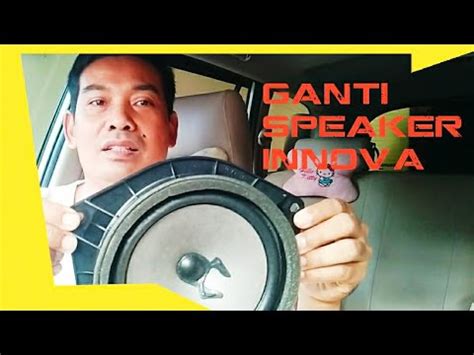 Ganti speaker pintu Innova - balustradellc