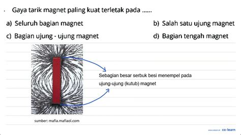 gaya tarik magnet paling kuat terletak pada... A. seluruh bagian magnet ... - wintechmobiles.com