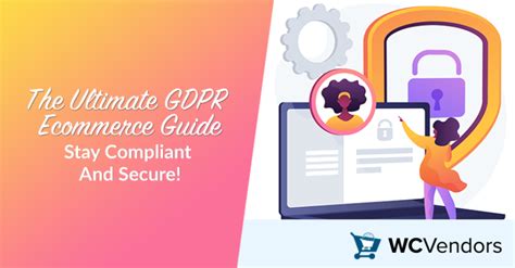 GDPR Explained What You Should Know About Ecommerce and GDPR