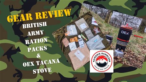 GEAR REVIEW: British Army 12 & 24 hour Ration Packs and the OEX Tacana …