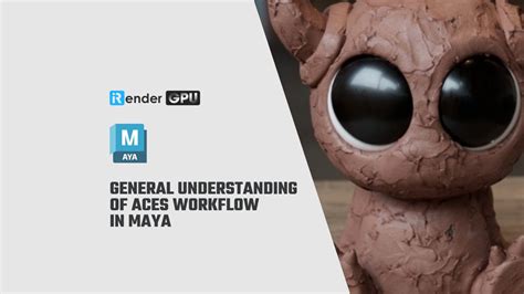 General understanding of ACES workflow in Maya - balustradellc
