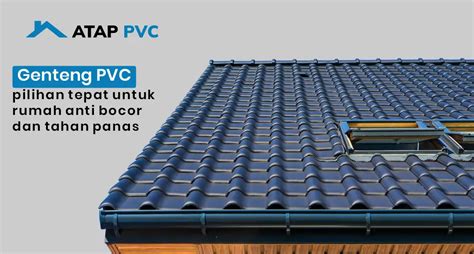 Genteng PVC, Pilihan Tepat untuk Rumah Anti Bocor - raincitystudios.com