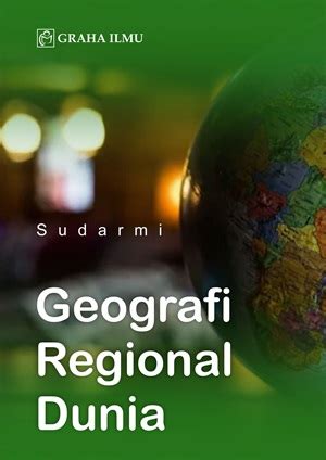 GEOGRAFI REGIONAL DUNIA - Perpustakaan Universitas Negeri … - wintechmobiles.com