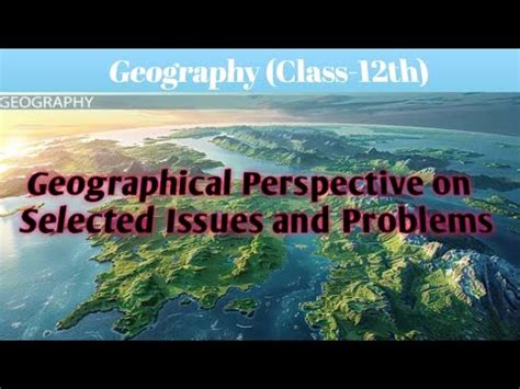 GEOGRAPHICAL PERSPECTIVE ON AND PROBLEMS - NCERT - wintechmobiles.com