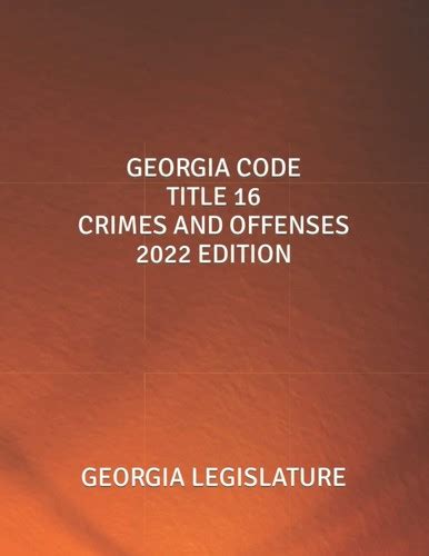 Georgia Code Title 16, Chapter 5, Article 2 (2022) - Assault and ... - balustradellc